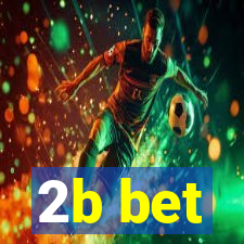 2b bet